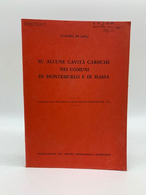 Su alcune cavità carsiche nei comuni di Montemurlo e di Massa